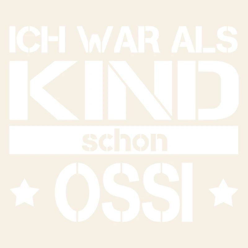 Ich war als Kind schon Ossi | Ostalgie Spruch