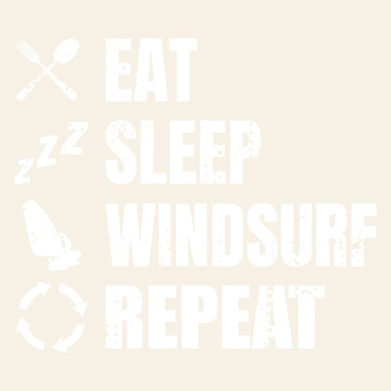 Eat Sleep Windsurf Repeat