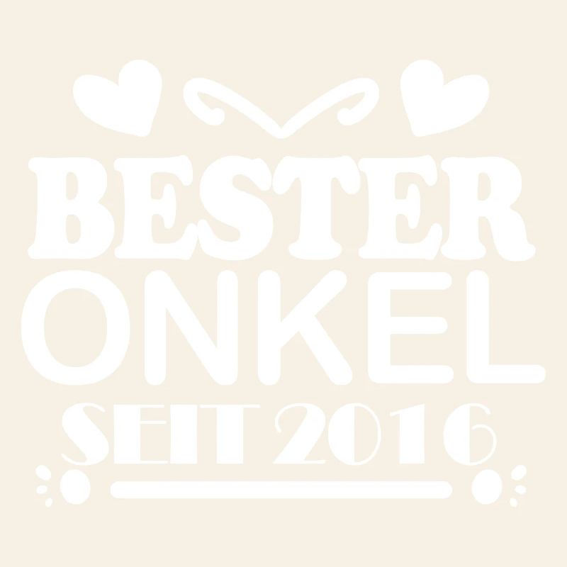 Bester Onkel seit 2016