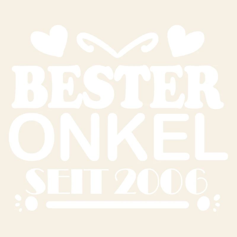 Bester Onkel seit 2006