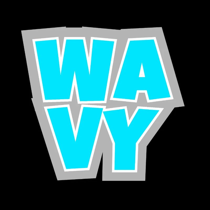 WAVY - relaxed, cool and always in the flow.