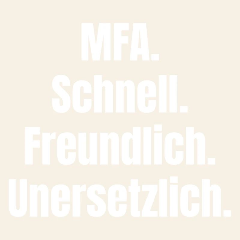 MFA: Fast, friendly, irreplaceable