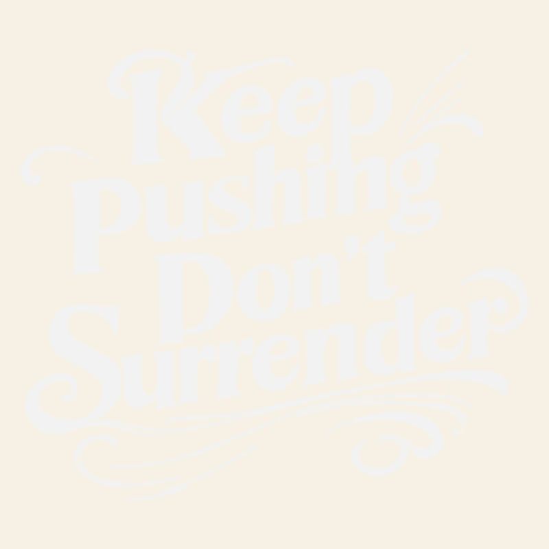 Continue de pousser, ne te rends pas - Motivation Script W