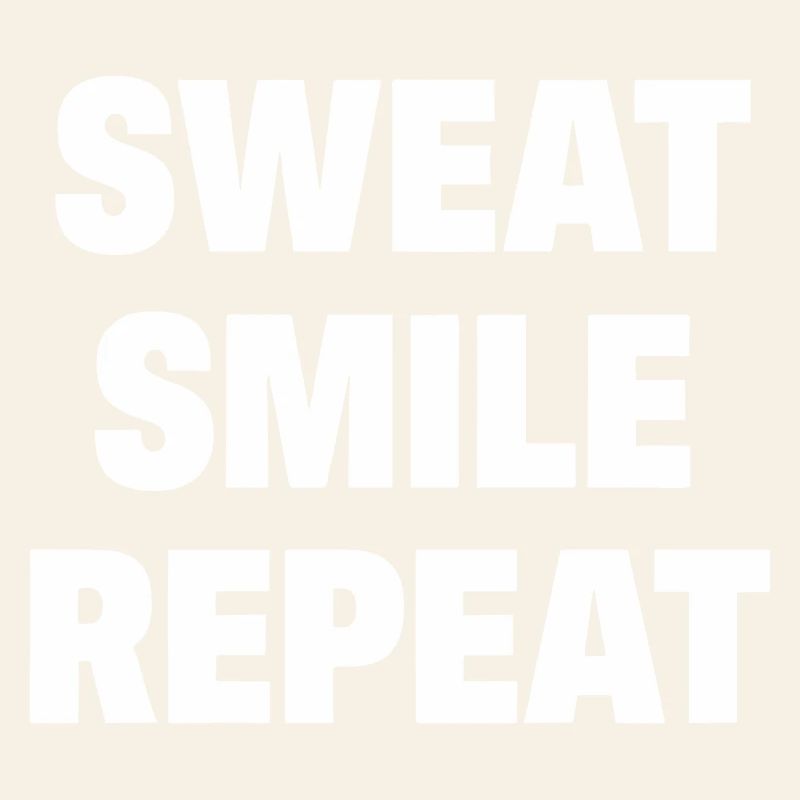 Sweat Smile Repeat