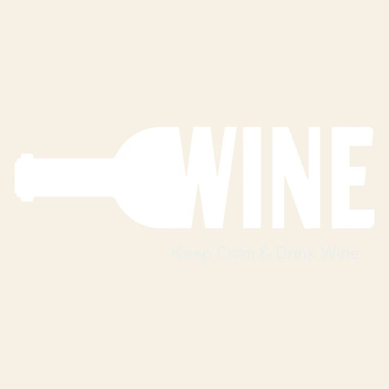 WINE Keep Calm & Drink Wine