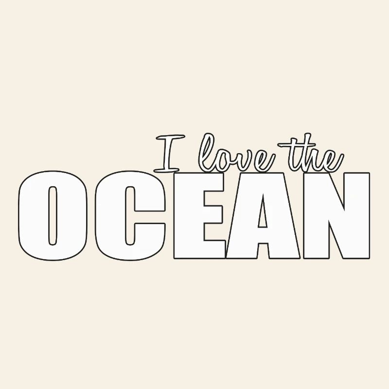 I LOVE THE OCEAN