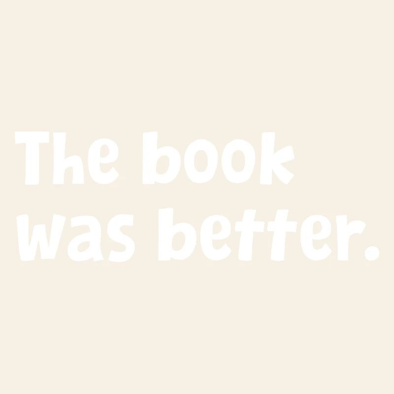 The Book was Better Reading Librarian Bookaholic