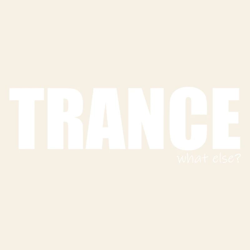 Trance - what else?