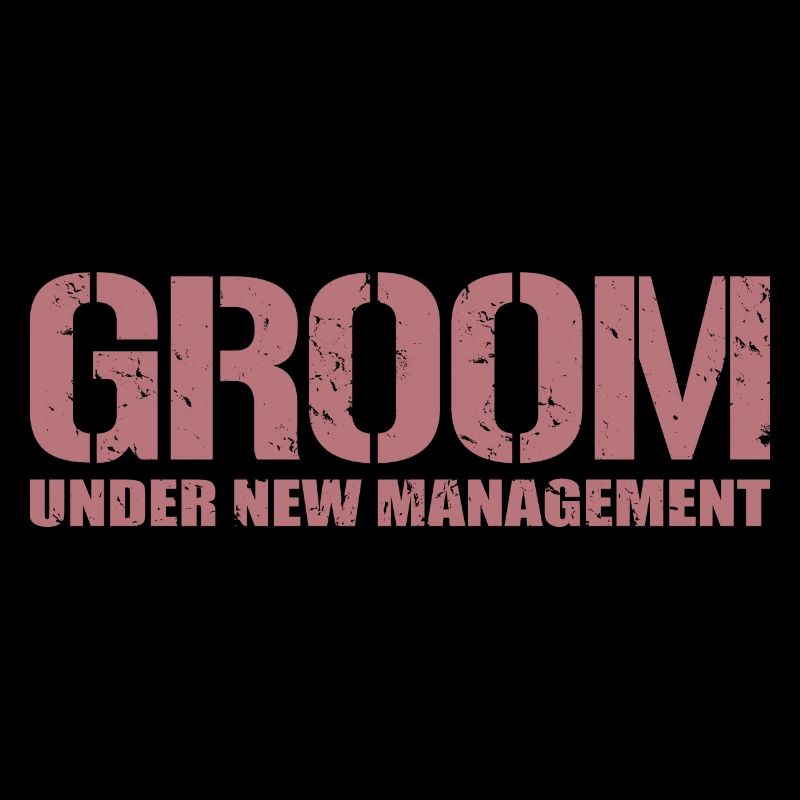 Groom Under New Management Bachelor Party Funny