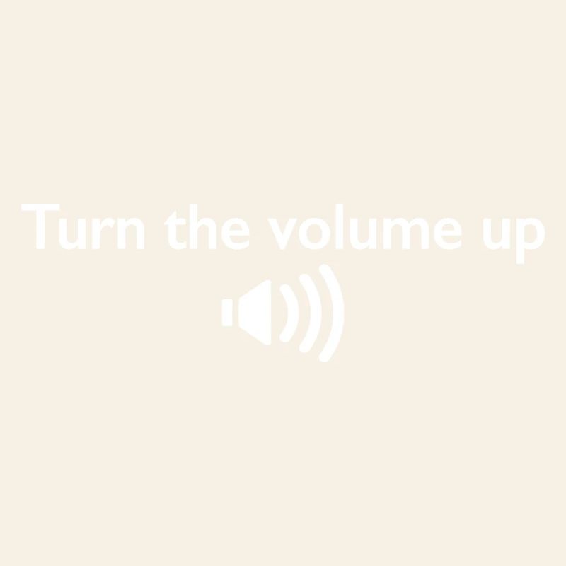 Augmentez le volume