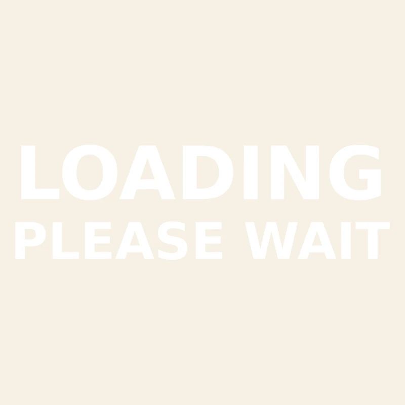 LOADING – PLEASE WAIT