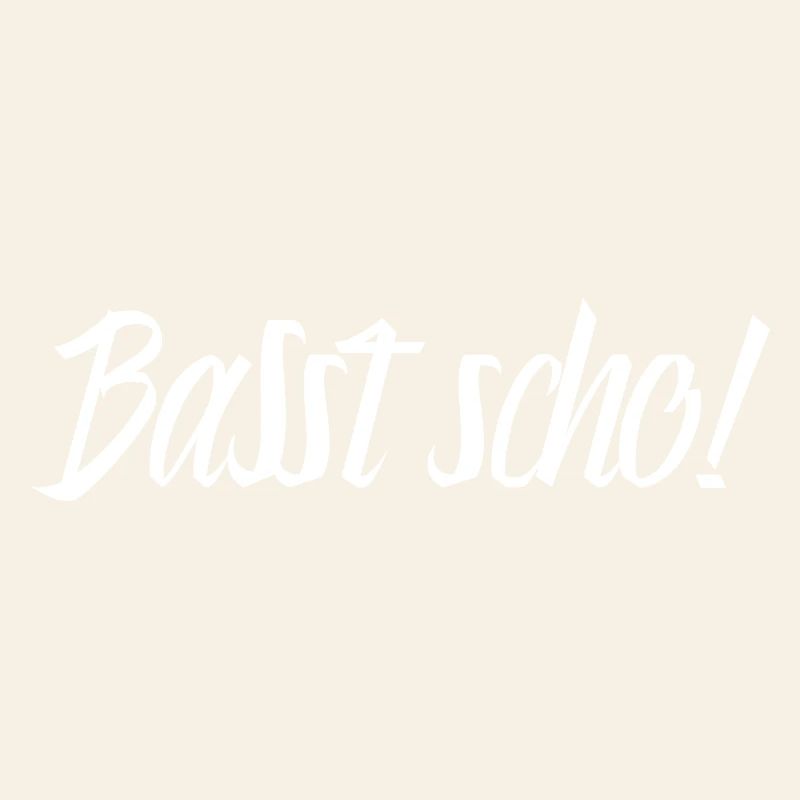 Basst scho
