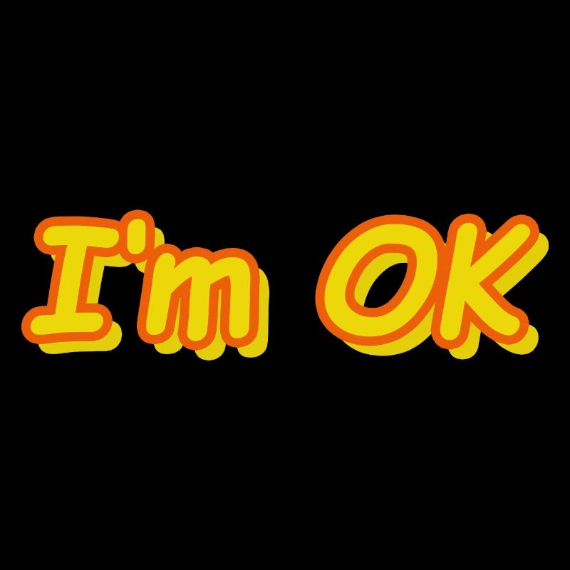 I'm OK