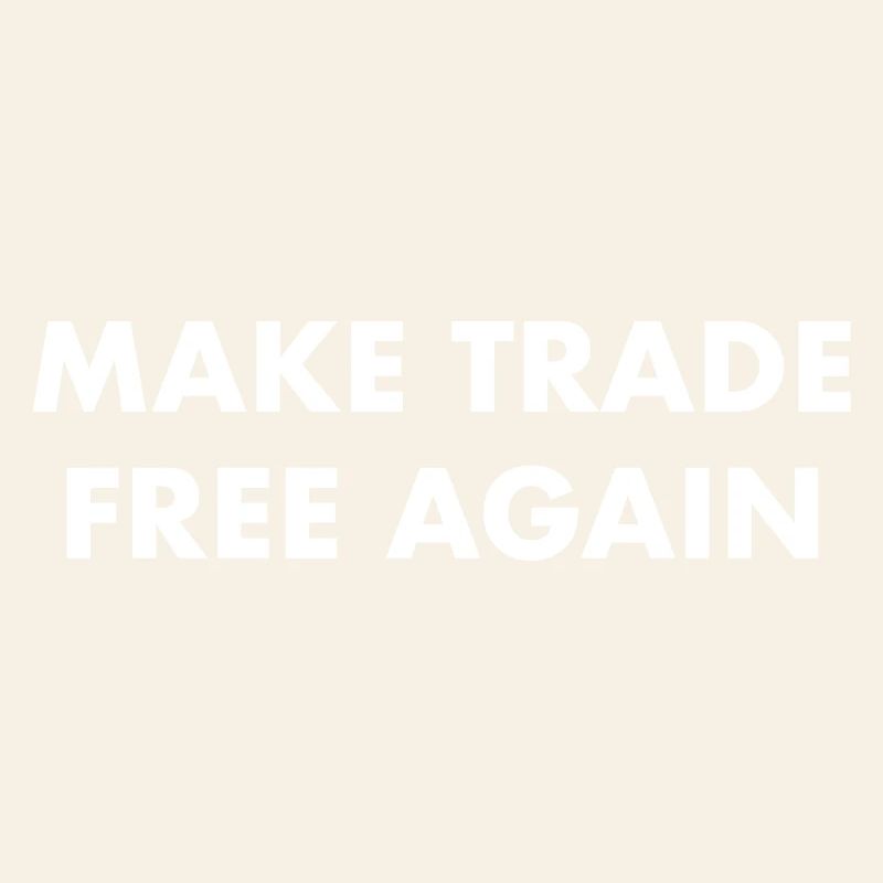 Make Trade Free Again