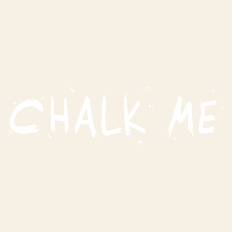 Chalk Me, Chalk Lettering - Boulder/ Climbing Pun