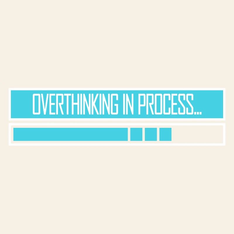 Overthinking In Process Lustig Grübeln Spruch Logo