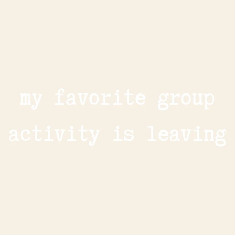Mon activité de groupe préférée est de partir