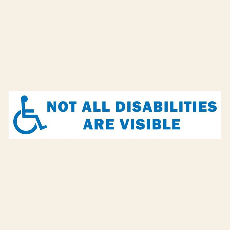 Not All Disabilities Are Visible