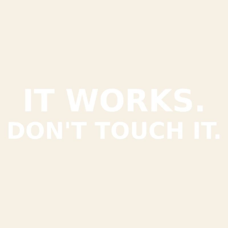 Ça marche - ne touche pas - Dev / IT Shirt