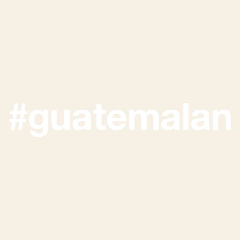 GUATEMALAN Guatemala Hashtag