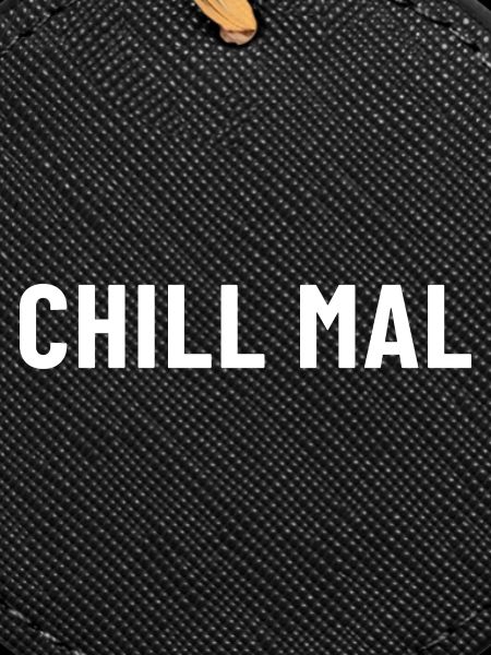 Chill mal
