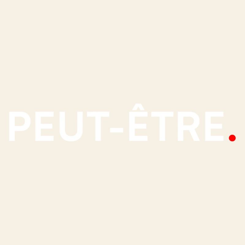 PEUT-ÊTRE. Design Minimal Humour Subtil