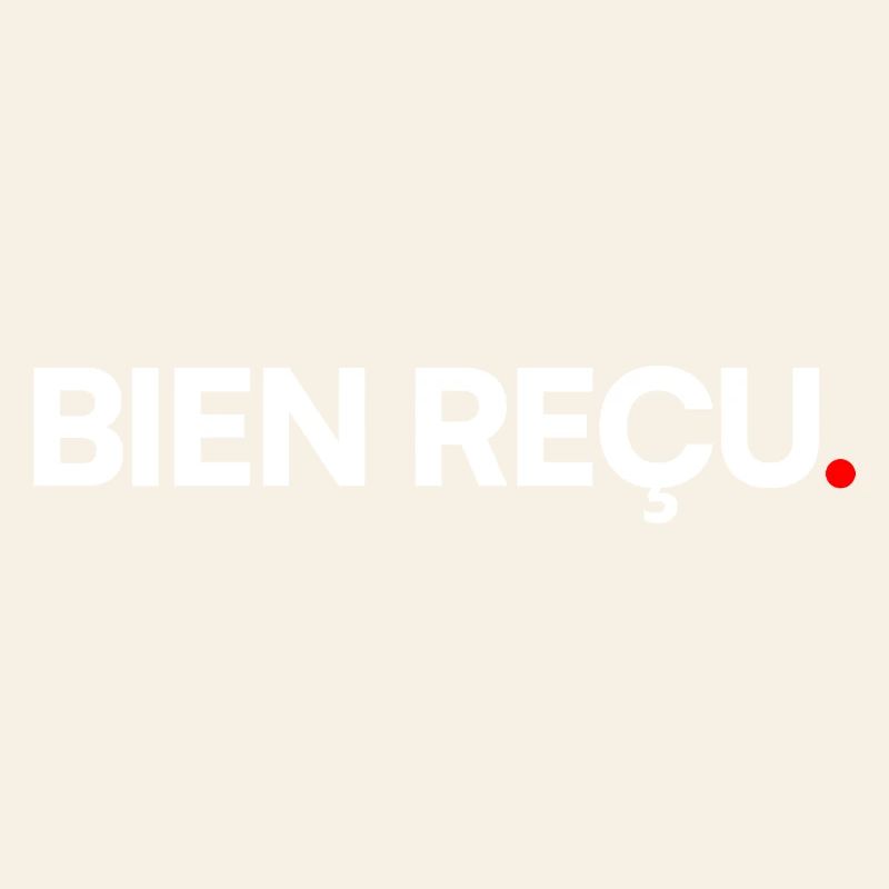 Bien reçu
