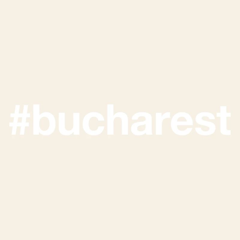 BUCAREST Hashtag Bucarest