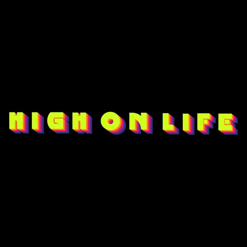high on life