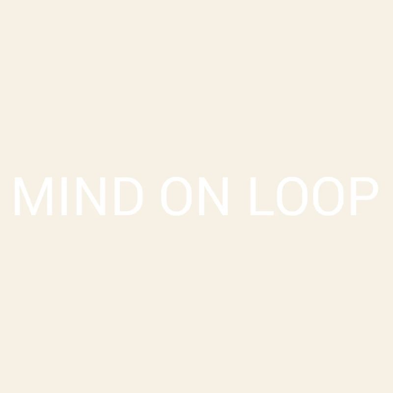 Mind on Loop – Textdesign mit minimalem Überdenken