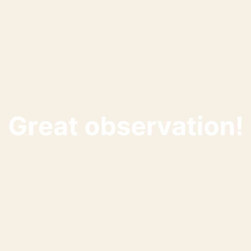 Great observation!