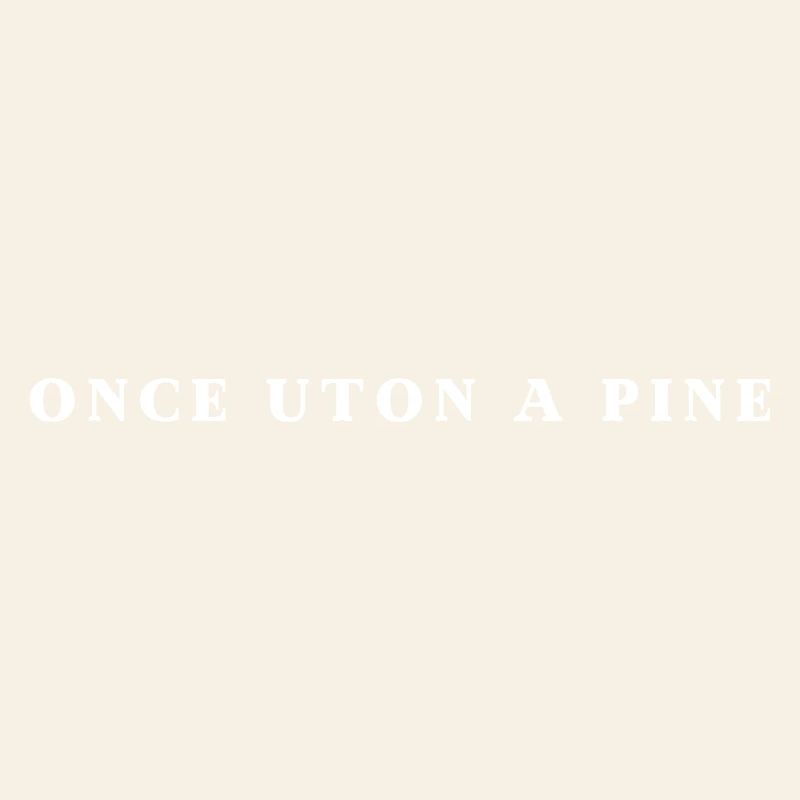 Once Uton A Pine