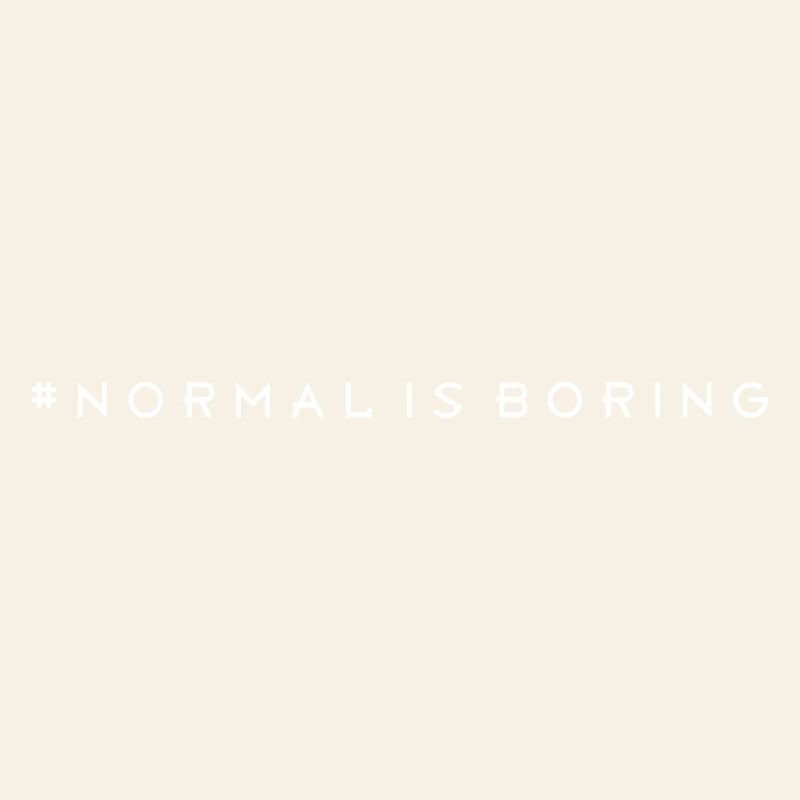 Normal est ennuyeux