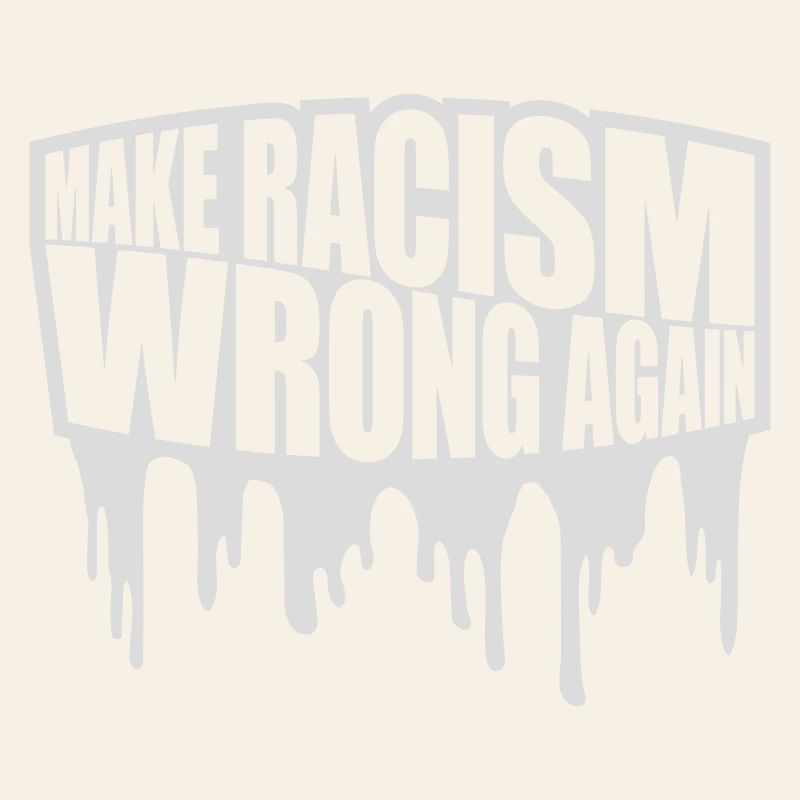 make racism wrong again