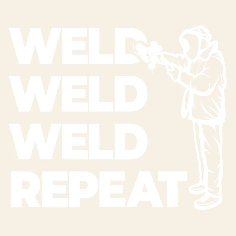 Weld Weld Weld Repeat