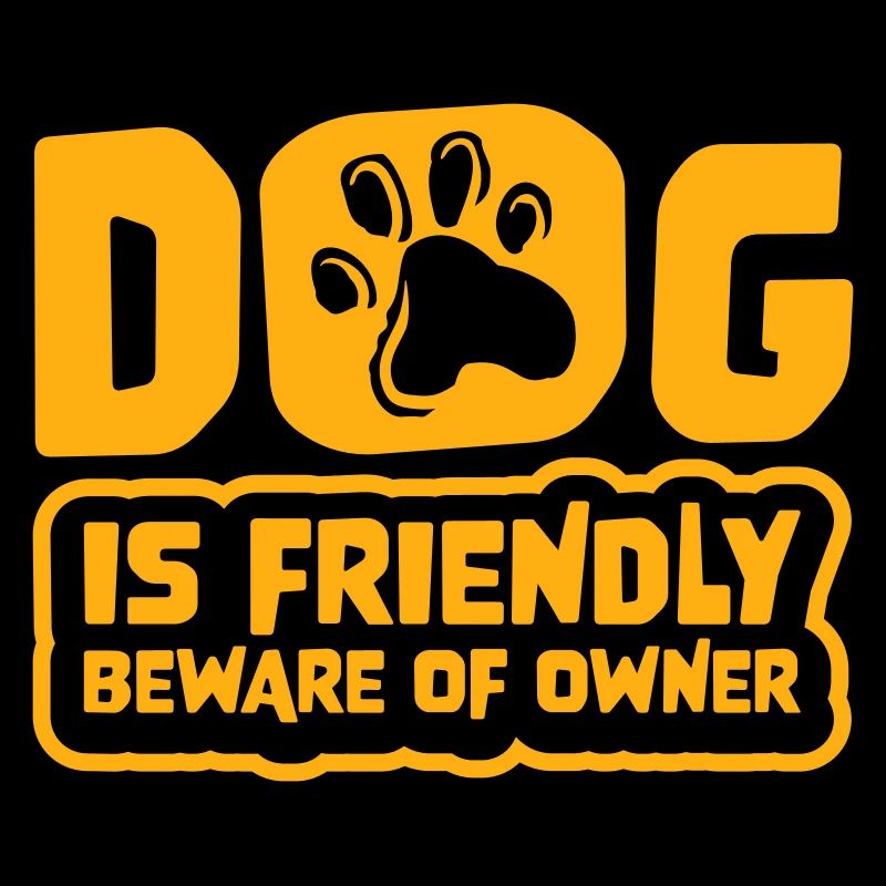 Dog Friendly Beware Owner Warnung Humor Beschützen
