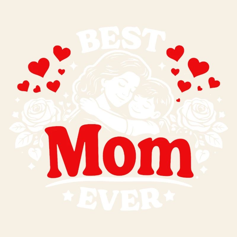 Best Mom Ever - Muttertag Umarmung