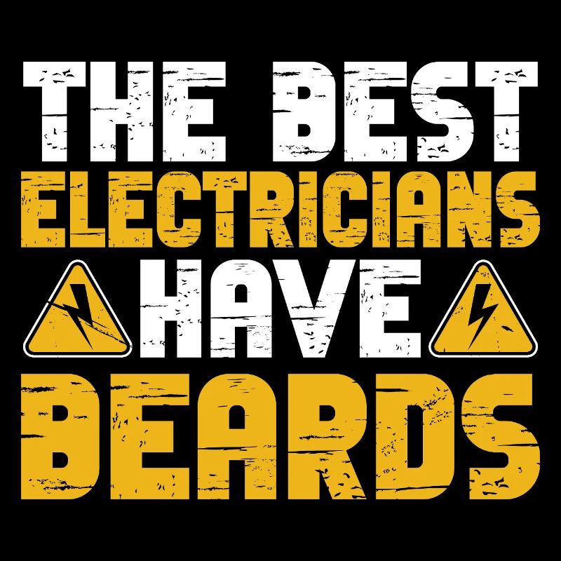 The best electricians have beards craftsmen