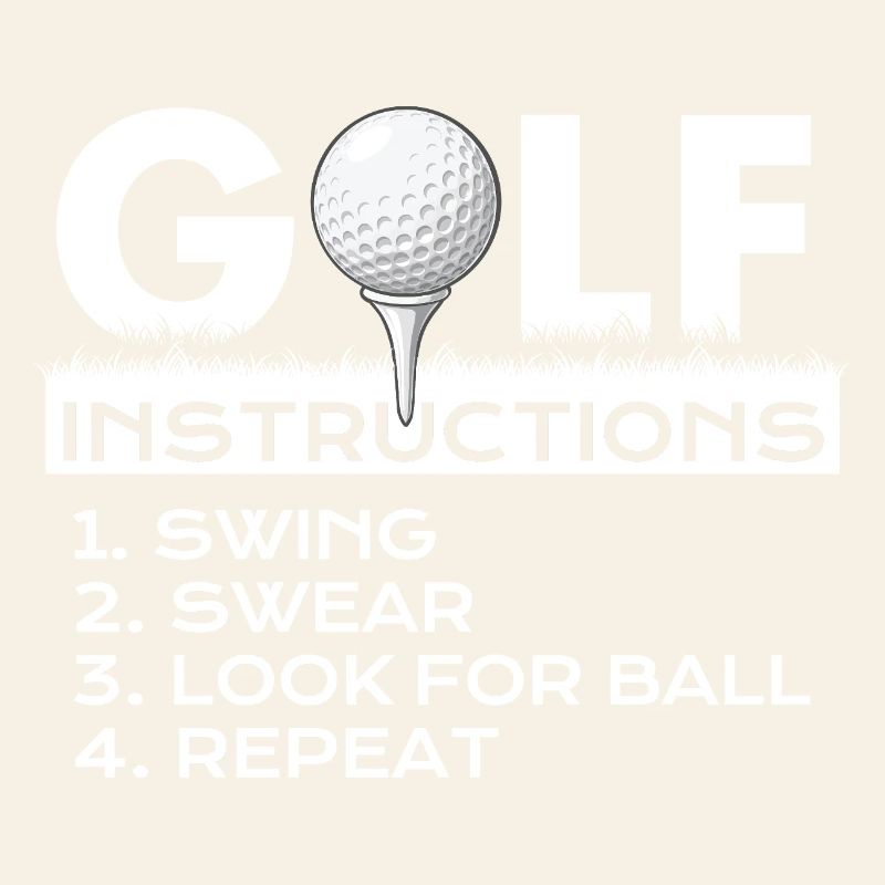 Golf Instructions Swing Swear Repeat Humor