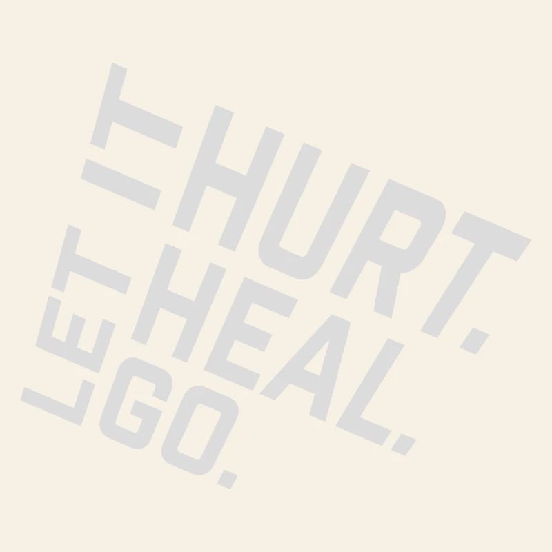 Let It Hurt Let It Heal Let It Go Inspirational
