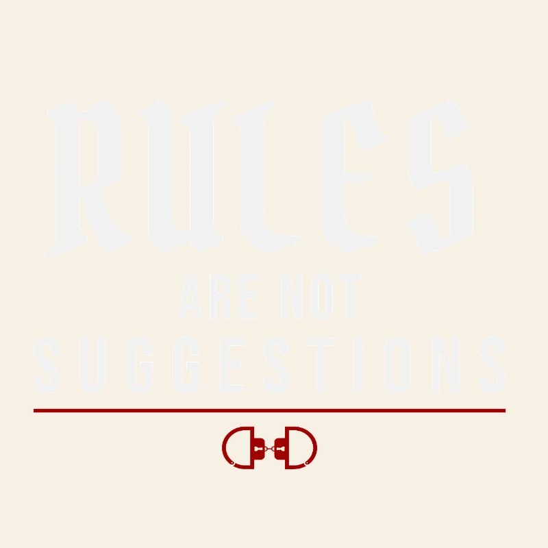 Rules Are Not Suggestions – Authority Mindset