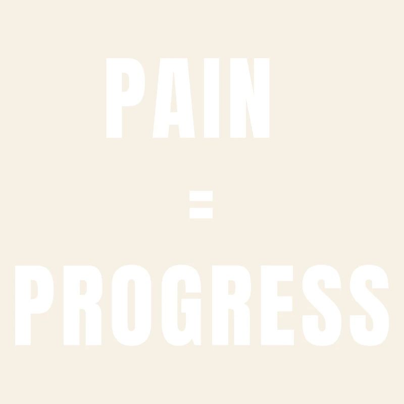 Pain Equals Progress Strength Mindset Growth Power
