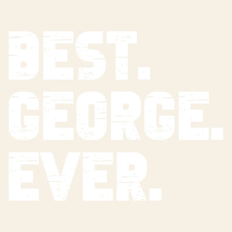 Best George Ever Gift Saying