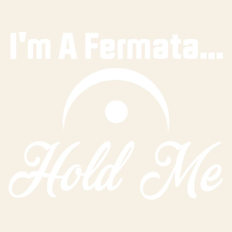 Fermata Hold Me Typographic Design