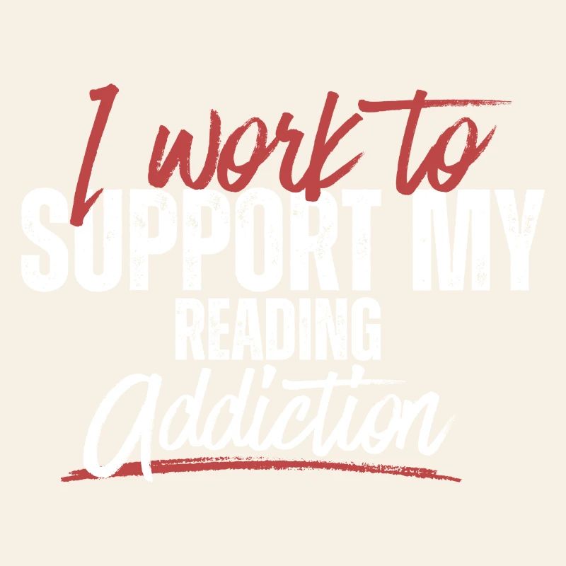 Typography – I Work to Support My Addiction