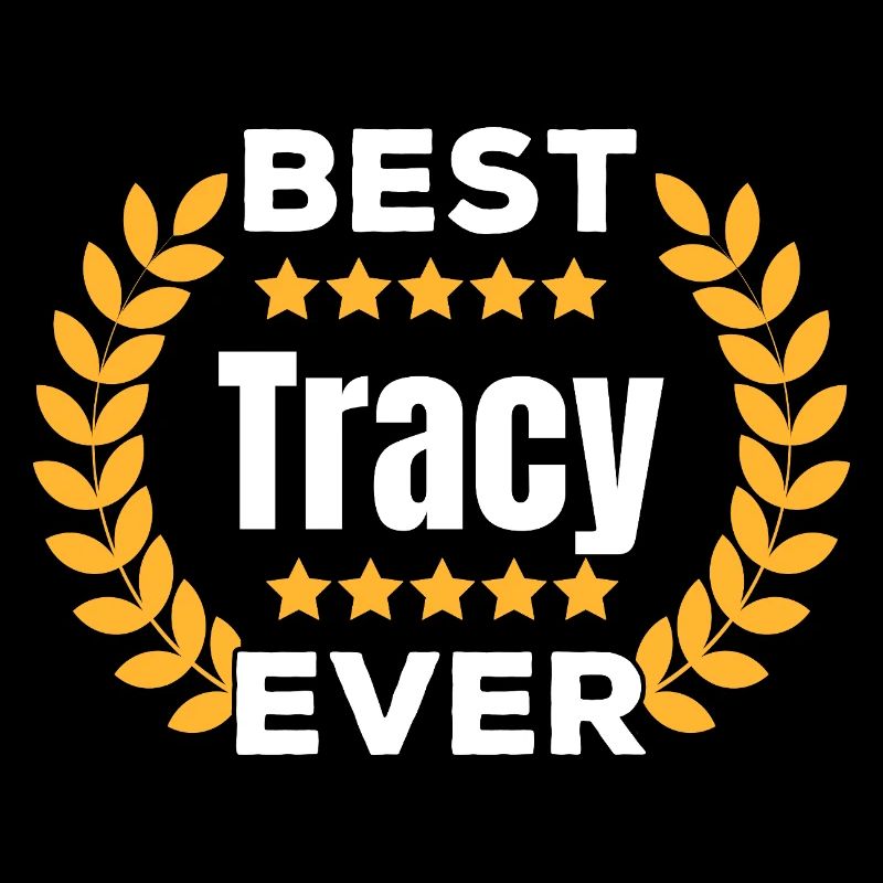 Best Tracy Ever Legend Name Gift