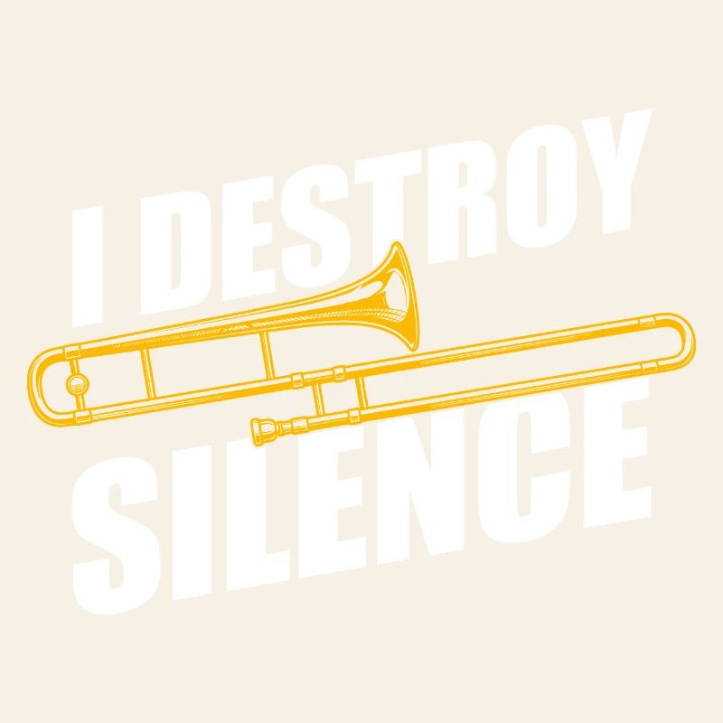 Destroy silence trombone trombone player trombonist