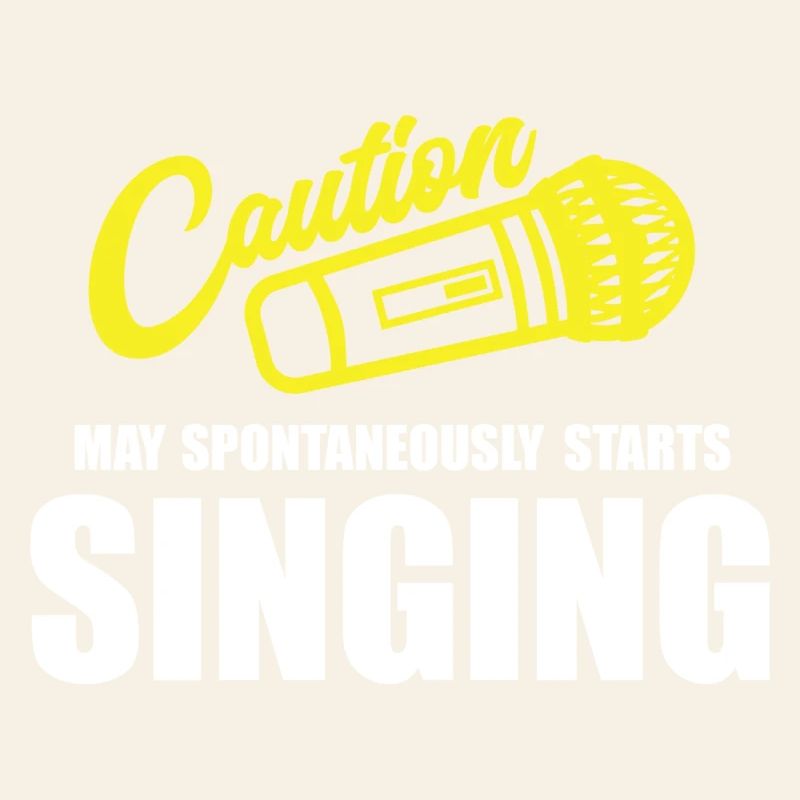 Caution My Spontaneity Starts Singing