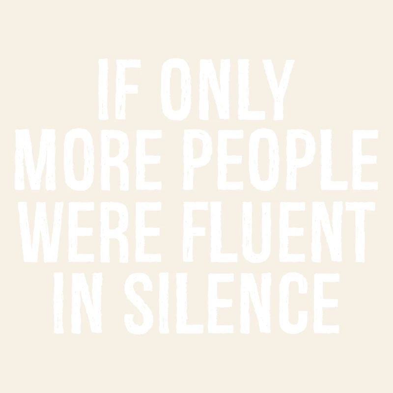 Si seulement plus de gens étaient fluents dans le silence