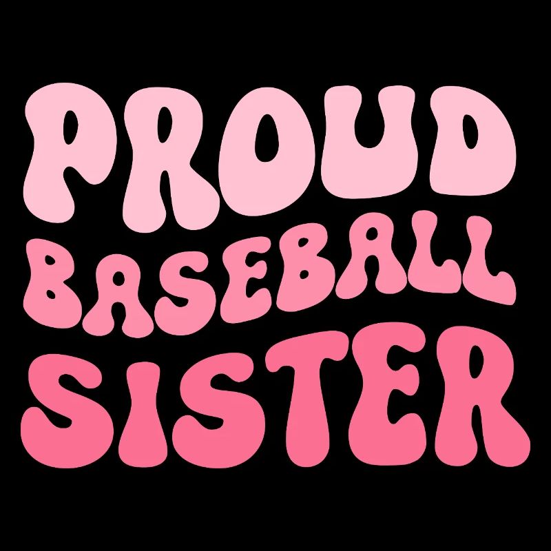 Proud Baseball Sister